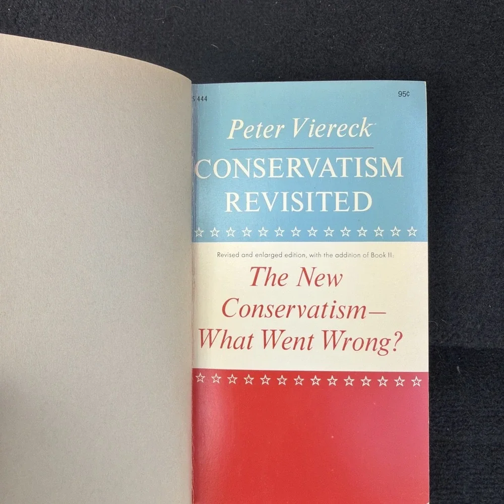 Conservatism‎ Revisited The Revolt Against Ideology Peter Viereck Paperback 1962